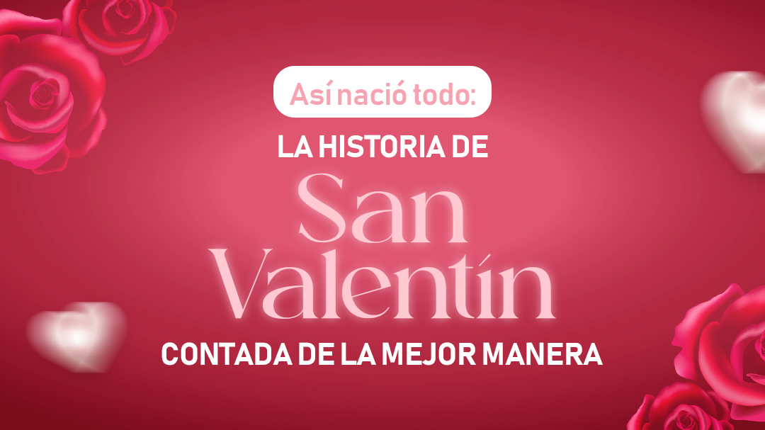 Así nació todo: la historia de San Valentín contada de la mejor manera